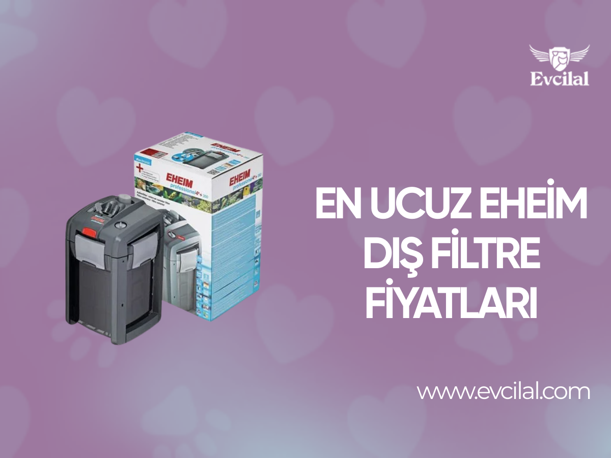 En Ucuz Eheim Dış Filtre Fiyatları