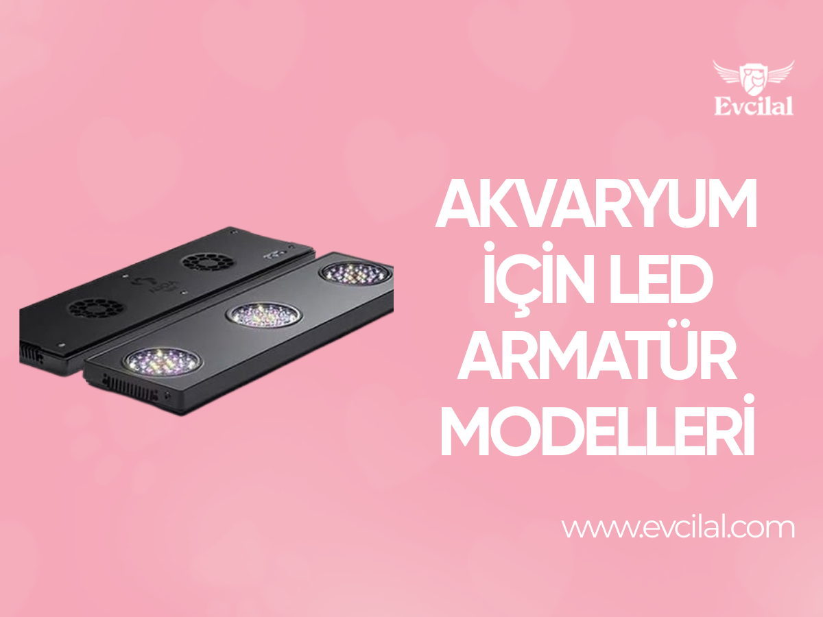Akvaryumlar İçin Özel Olarak Geliştirilen Led Akvaryum Armatür
