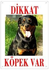 Dikkat Köpek Var Uyari Levhasi (Renkli Rottweiler)