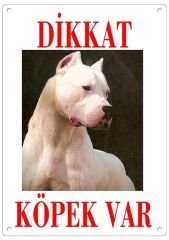 Dikkat Köpek Var Uyari Levhasi (Renkli Dogo Argentino)